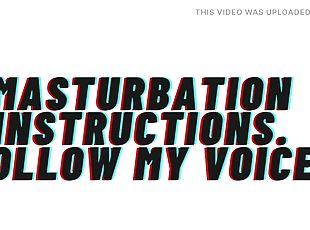Masturbation Instructions. Follow My Voice As I Guide You To Orgasm. AUDIO ONLY