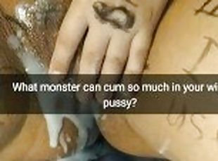 Monster huge creampie deep in your wife unprotected pussy! [Cuckold. Snapchat]