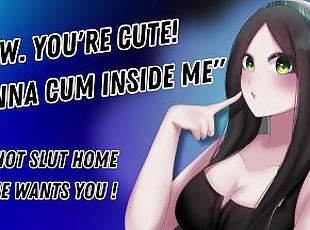 Wow. You're Cute! Wanna Cum Inside Me" The Hot Slut Home Alone Wants You! [Hungry For Cock]